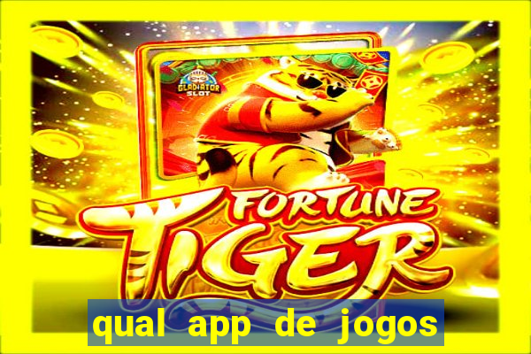 qual app de jogos que ganha dinheiro de verdade